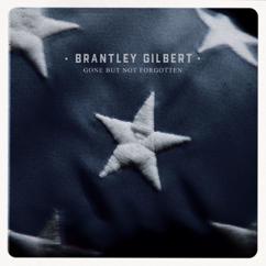 Brantley Gilbert: Gone But Not Forgotten