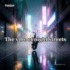 VairSair: The Vibe of Night Streets