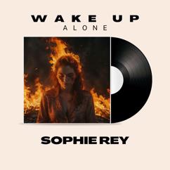 Sophie Rey: Wake up Alone