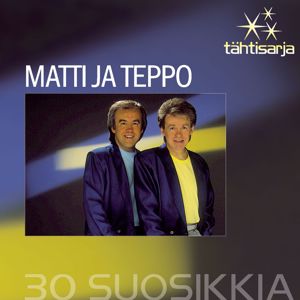 Matti ja Teppo: Tähtisarja - 30 Suosikkia