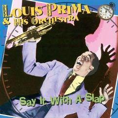 Louis Prima: Say It With A Slap