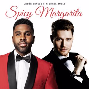 Jason Derulo & Michael Bublé: Spicy Margarita