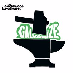 The Chemical Brothers: Galvanize (Switch Remix)