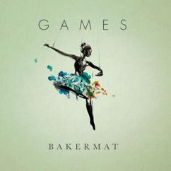Bakermat feat. Marie Plassard: Games
