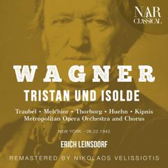 Metropolitan Opera Orchestra, Erich Leinsdorf, Lauritz Melchior, Helen Traubel: Tristan und Isolde, WWV 90, IRW 51, Act II: "Isolde! Geliebte!" (Tristan, Isolde)