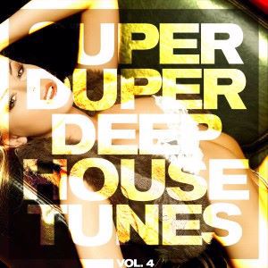Various Artists: Super Duper Deep House Tunes, Vol. 4
