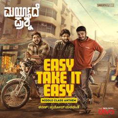 Arjun Ramu, Pramod Maravanthe, Sharan: Easy Take It Easy (From "Maryade Prashne")