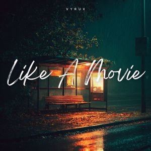 Vyrux: Like a Movie