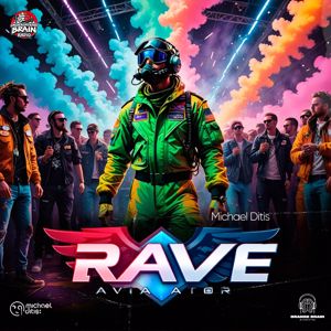 Michael Ditis: Rave Avia-Ator
