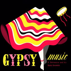 Vladimir Selinescu and His Gypsy Ensemble: Gypsy Music
