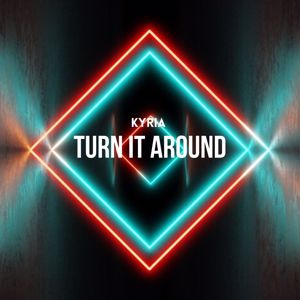 Kyria: Turn It Around