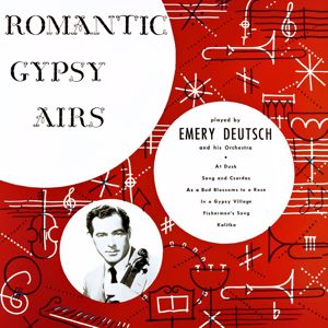 Emery Deutsch and His Gypsy Orchestra: Romantic Gypsy Airs