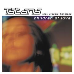 DJ Tatana, Claudio Mangione: Children of Love (Instrumental Mix)