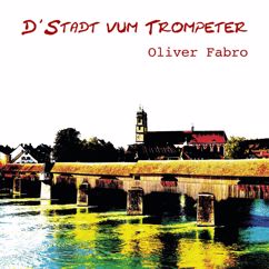 Oliver Fabro: D'Stadt vum Trompeter
