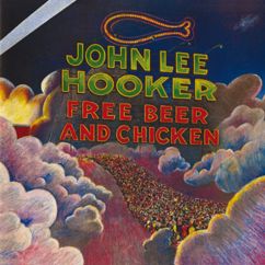John Lee Hooker: (You'll Never Amount To Anything If You Don't Go To) Collage (A Fortuitous Concatenation Of Events)