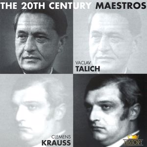 Vaclach Talich & Clemens Krauss: The 20th Century Maestros: Vaclach Talich & Clemens Krauss