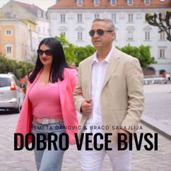 ISMETA DANOVIC feat. BRACO SARAJLIJA: Dobro vece bivsi