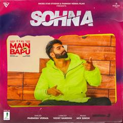 Parmish Verma & Mix Singh: Sohna (From "Main Te Bapu")