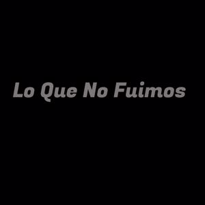 Neyvarox: Lo Que No Fuimos
