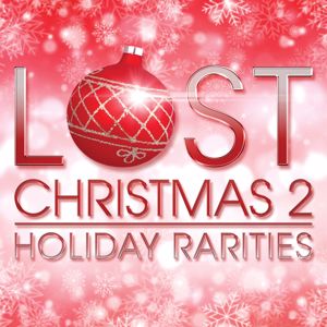 Various Artists: Lost Christmas 2 - Holiday Rarities