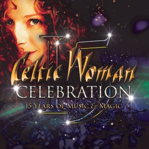 Celtic Woman: Teir Abhaile Riu