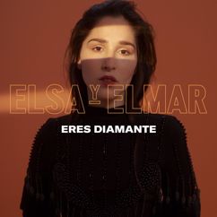 Elsa y Elmar: Eres Diamante