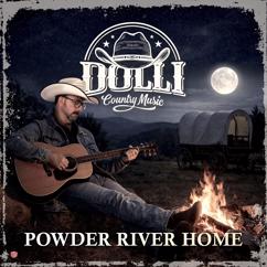 Dolli - Country Music: Powder River Home
