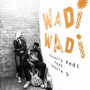 Thierry Kedi feat. Jessie D: Wadi Wadi