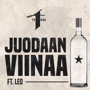 Yksi Totuus feat. Leo Stillman: Juodaan viinaa