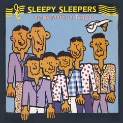 Sleepy Sleepers: Missä sitä ollaan oltu