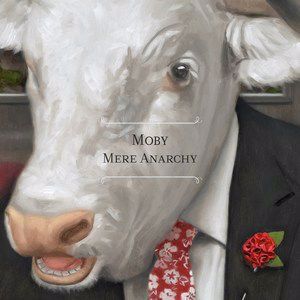 Moby: Mere Anarchy (Edit)
