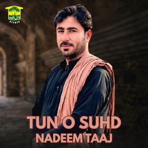 Nadeem Taaj: Tun O Suhd