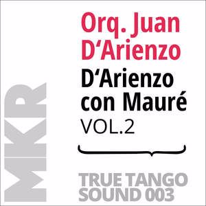 Orquesta Juan D'Arienzo: D'Arienzo con Mauré, Vol. 2