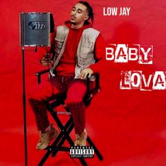 Low Jay: Baby Lova
