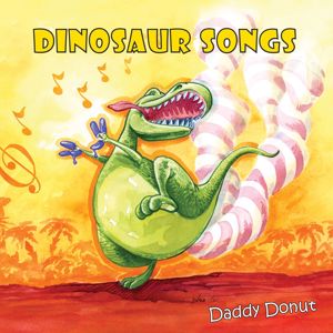 Daddy Donut: Dinosaur Songs