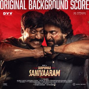 Jakes Bejoy: Saripodhaa Sanivaaram (Original Background Score)