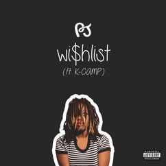 PJ: Wishlist (feat. K Camp)