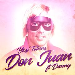 Yksi Totuus feat. Danny: Don Juan