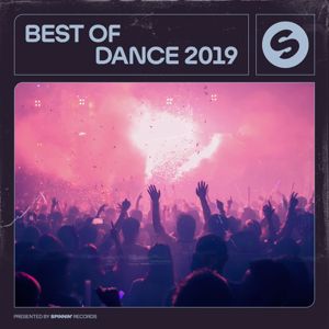 Various Artists: Best Of Dance 2019 (Presented by Spinnin' Records)