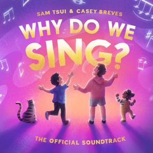 Sam Tsui: Why Do We Sing? (The Official Soundtrack) (Why Do We Sing?The Official Soundtrack)