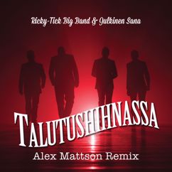 Ricky-Tick Big Band & Julkinen Sana: Talutushihnassa (Alex Mattson Remix)