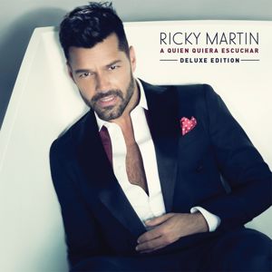 RICKY MARTIN: A Quien Quiera Escuchar (Deluxe Edition)