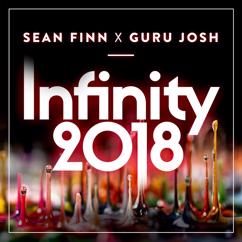 Sean Finn x Guru Josh: Infinity 2018 (Klaas Remix Edit)