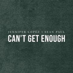 Jennifer Lopez, Sean Paul: Can't Get Enough (feat. Sean Paul) (Dutty Remix)