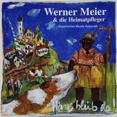 Werner Meier & Die Heimatpfleger: Mia passn net zam (Lustiges bayerisches Liebeslied)