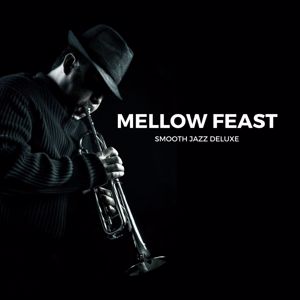 Smooth Jazz Deluxe: Mellow Feast: Dinner Jazz