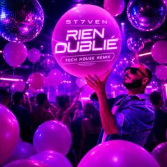 ST7VEN: RIEN OUBLIÉ (Tech House Remix)