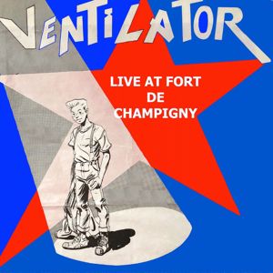 Ventilator: Live at Fort de Champigny