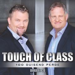 Touch Of Class: Om ons liefde weg te gee