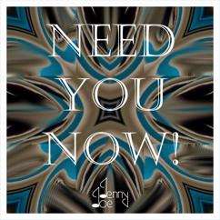 Jenny Joe: Need You Now